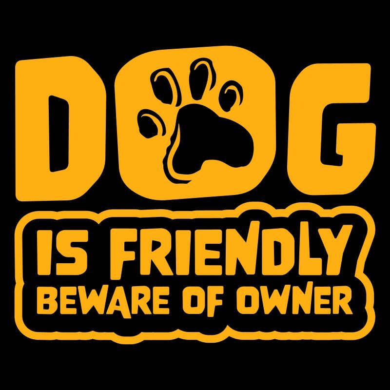 Dog Friendly Beware Owner Warnung Humor Beschützen