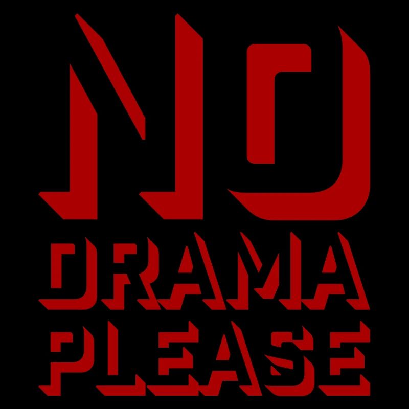 No Drama Please Rest Relaxation Relax Chill Fun