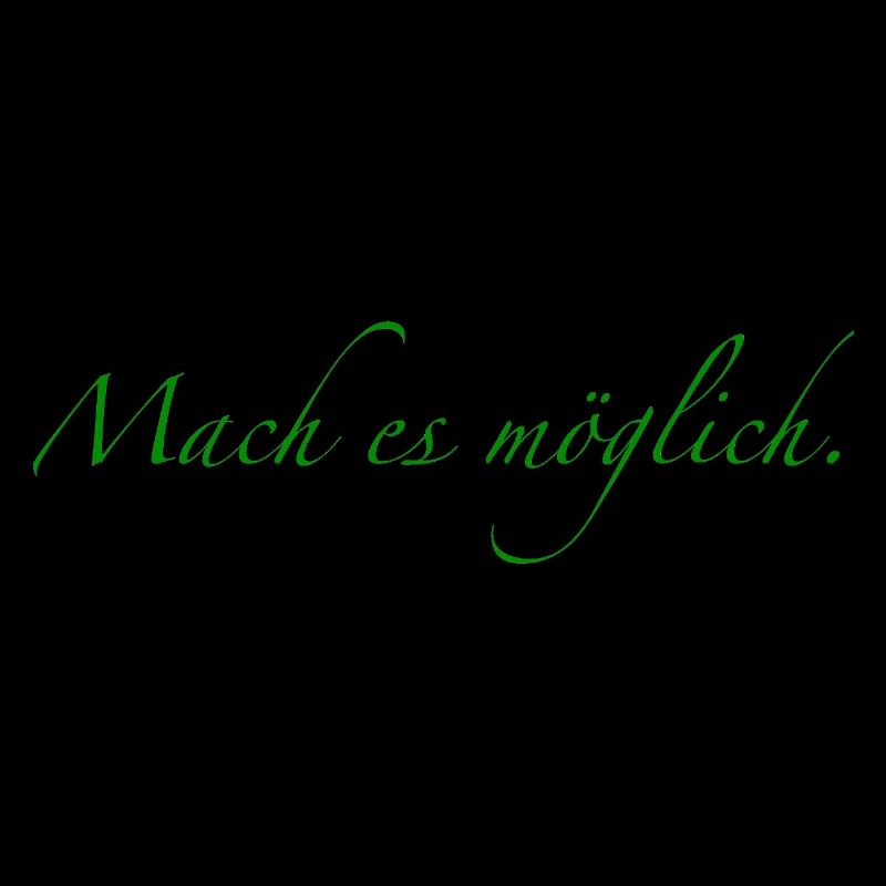 mach es möglich