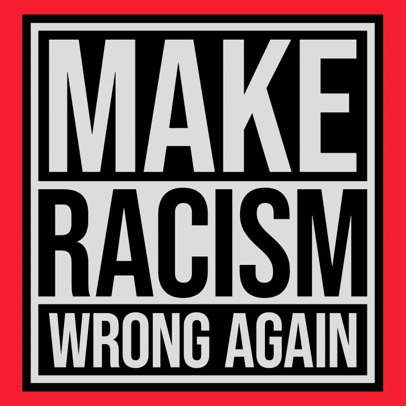 make racism wrong again