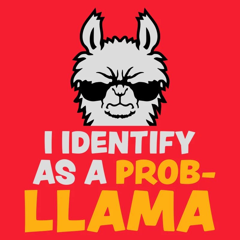 Je m’identifie comme un probllama Cool Lama Problem Spruch