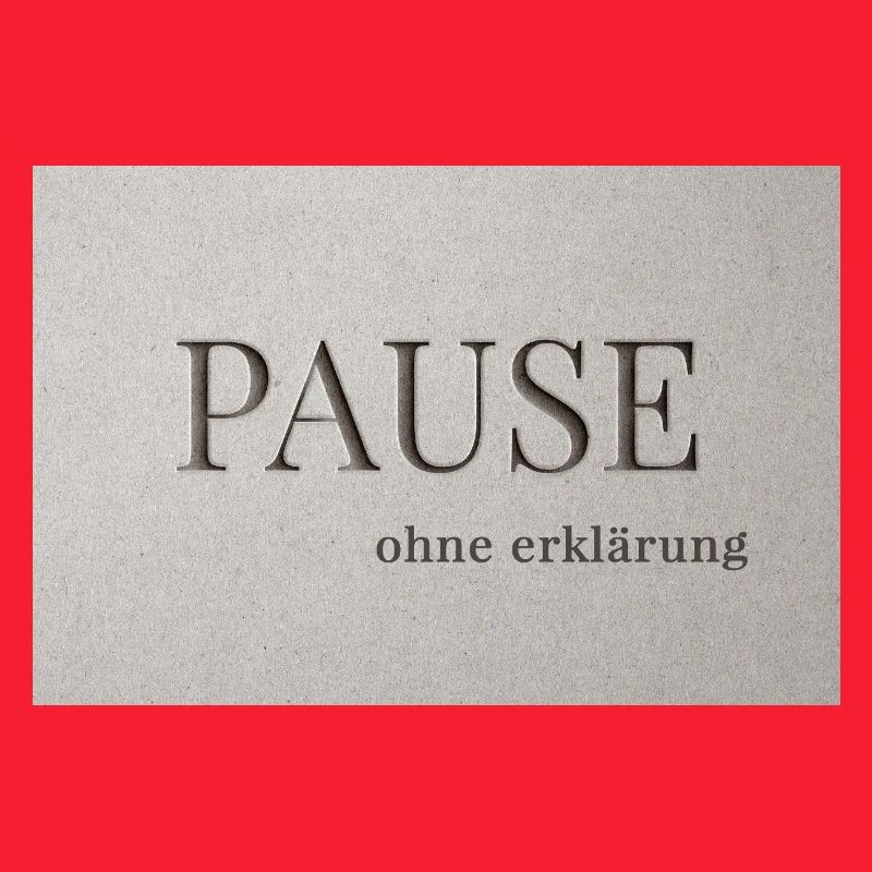 Pause – sans explication