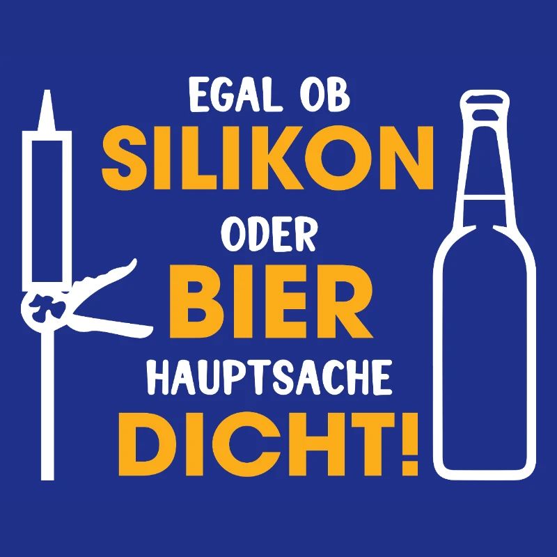 Silikon oder Bier – Hauptsache dicht