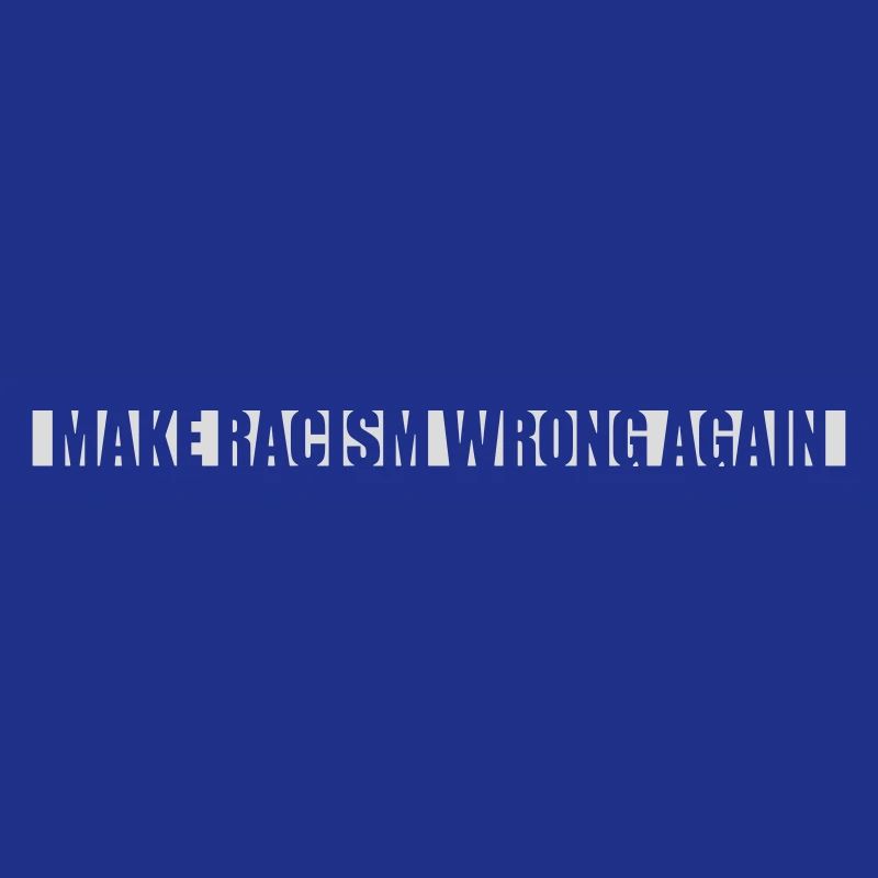 make racism wrong again
