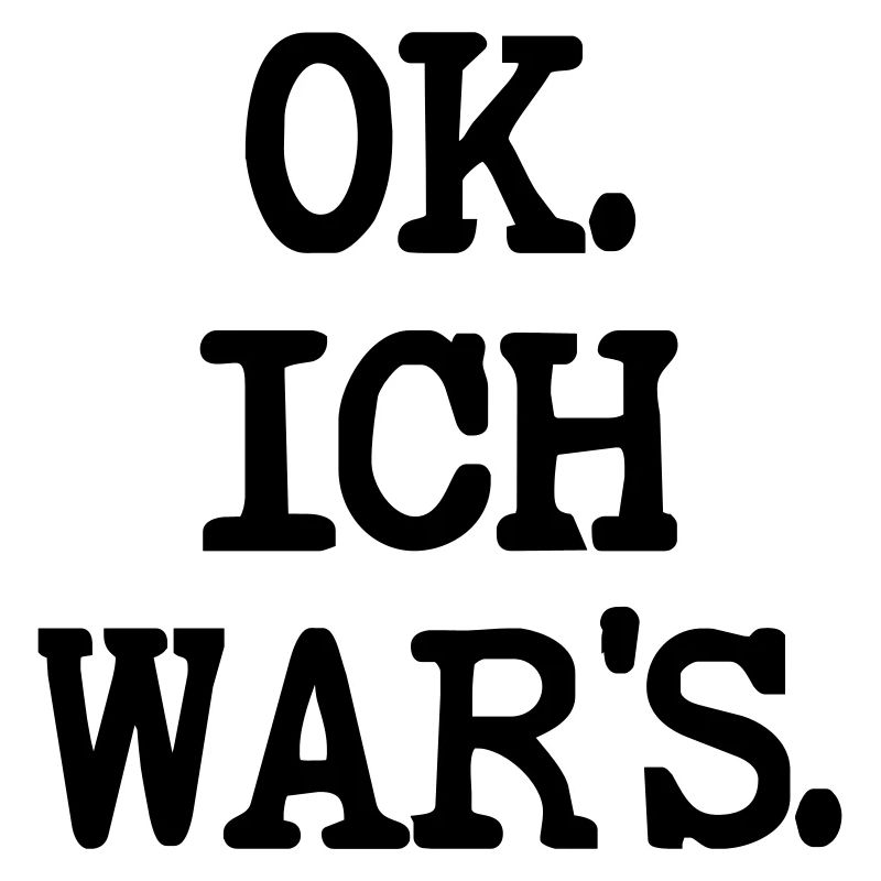 SCHULD SPRÜCHE ICH WAR ES