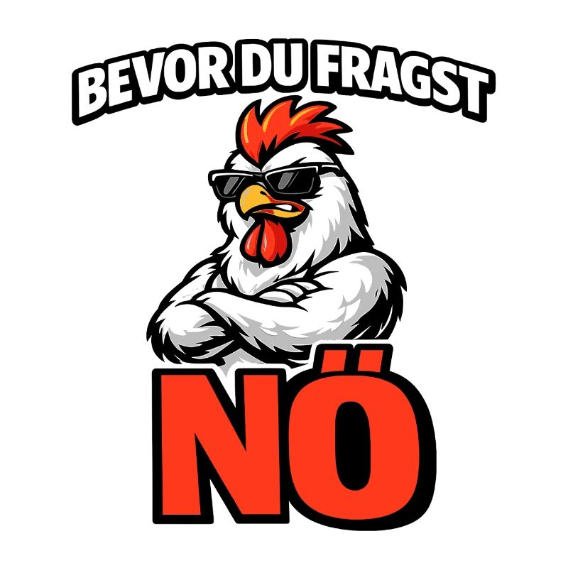 Before you ask: Nope | Cool chicken