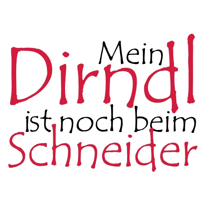 My Dirndl is still at the tailor