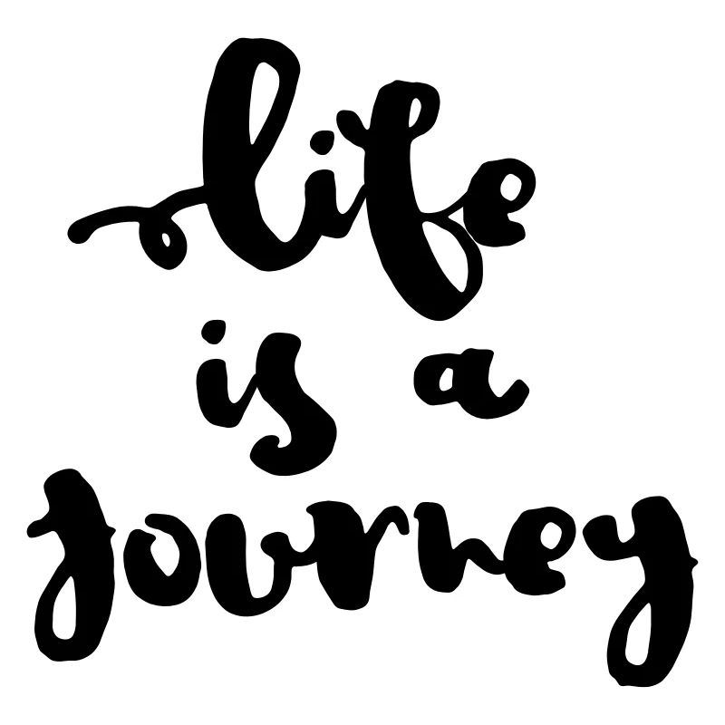 Life is a journey