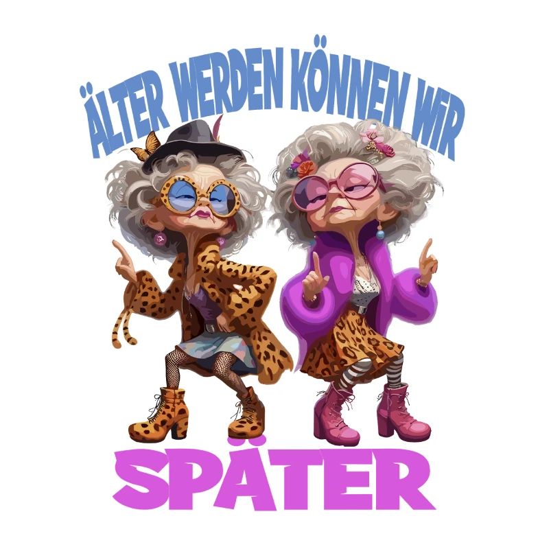  Älter Werden Können Wir Später Lustige Omas