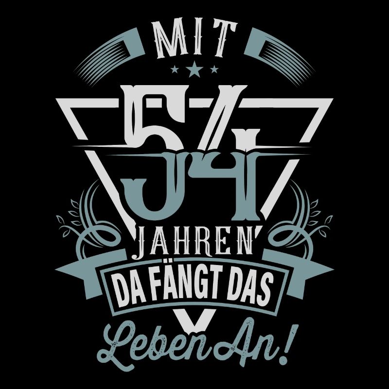 54. Geburtstag Da Fängt Das Leben An