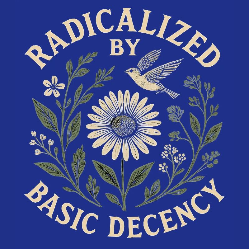 Radicalized by Basic Decency Statement Trend