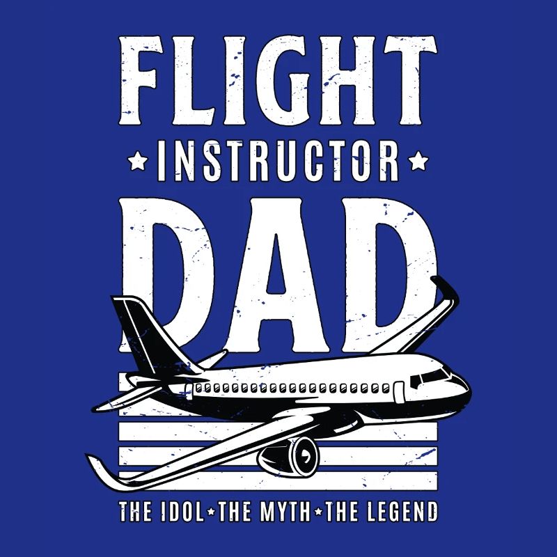 Flight Instructor Dad The Idol The Flight Trainer