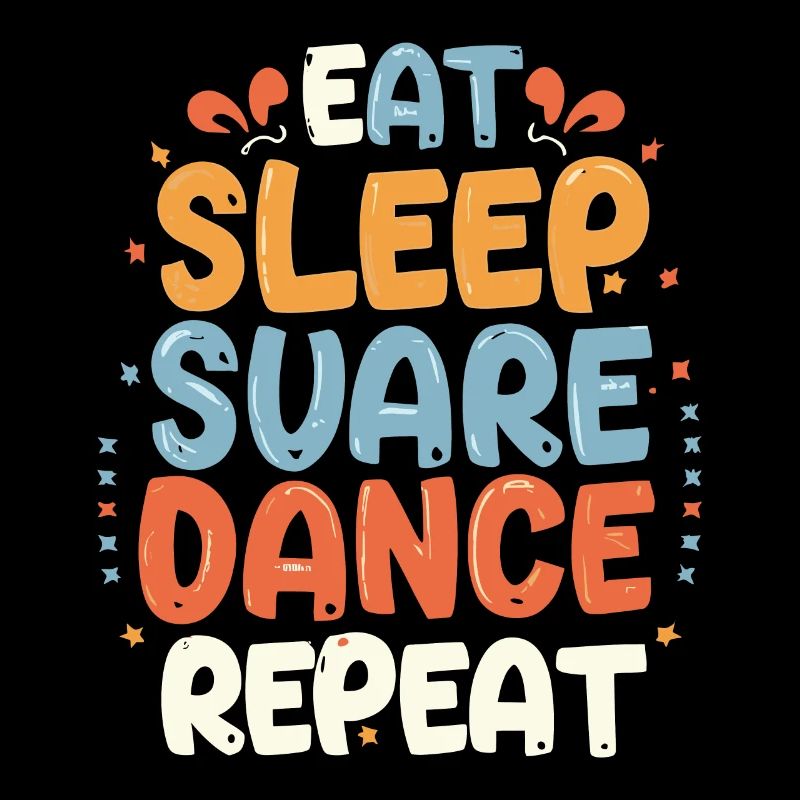 Eat Sleep Square Dance Repeat