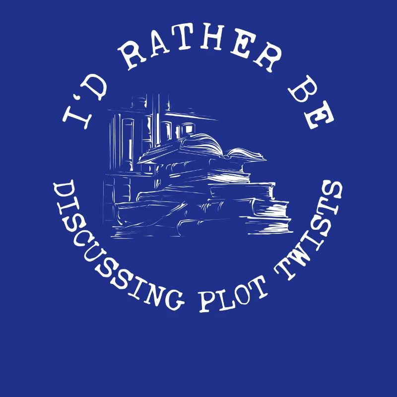 I'd Rather Be Discussing Plot Twists Read Book