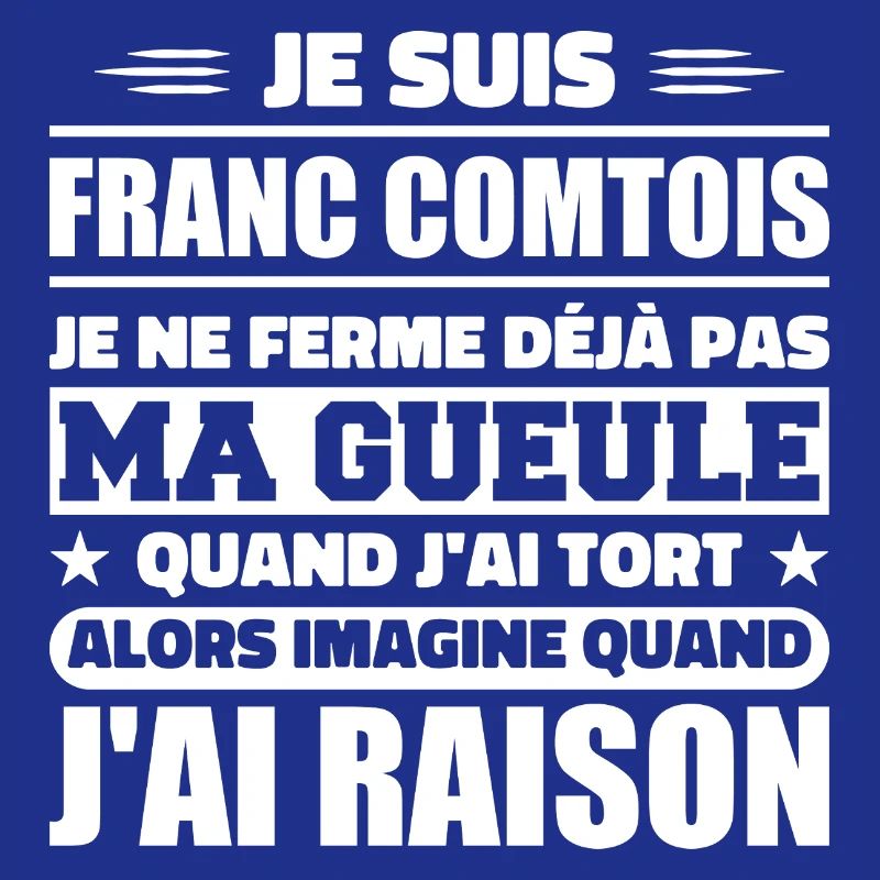 Franc comtois je ferme pas ma gueule franche comté