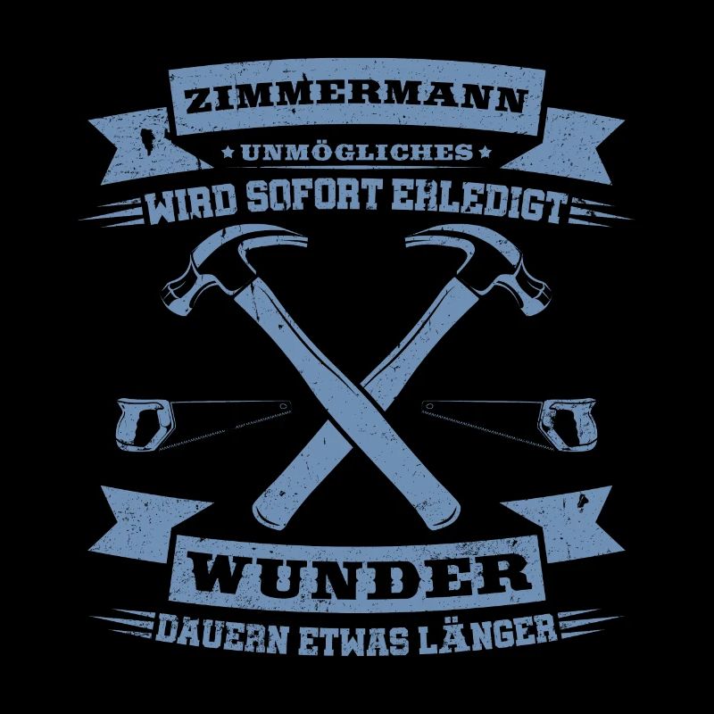 Zimmermann Unmögliches wird sofort erledigt