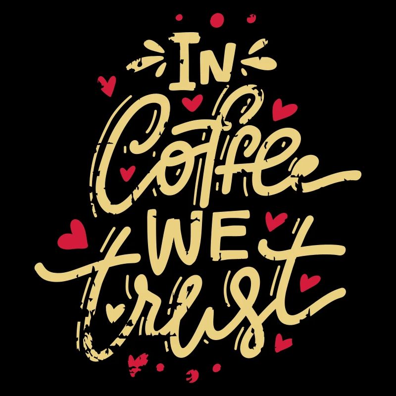 In Coffee We Trust