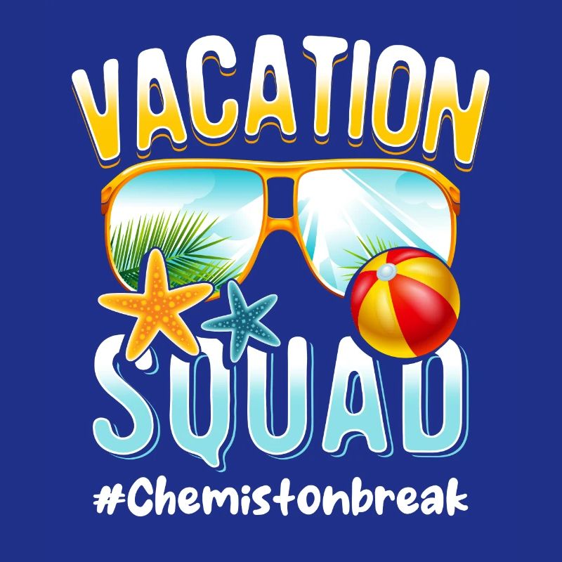 Chemist Vacation Squad #Chemistonbreak