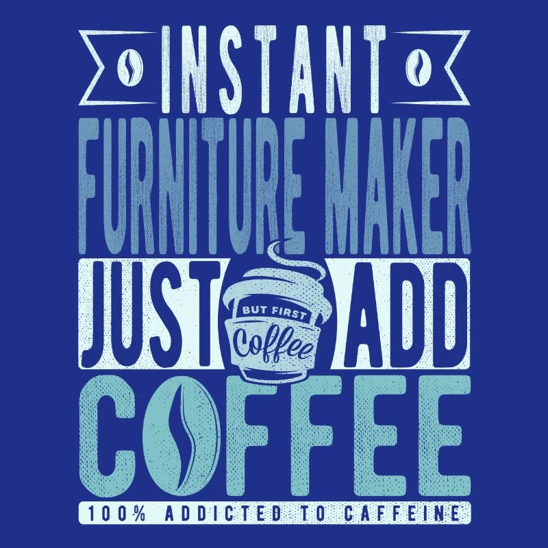 Fabricant de meubles instantané Il suffit d’ajouter du café