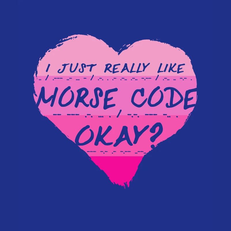 Morsecode I Just Really Like Morse Code Okay?