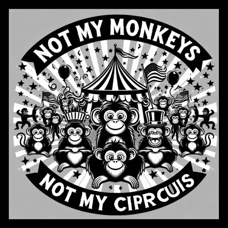 Pas mes singes, pas mon cirque, drôle