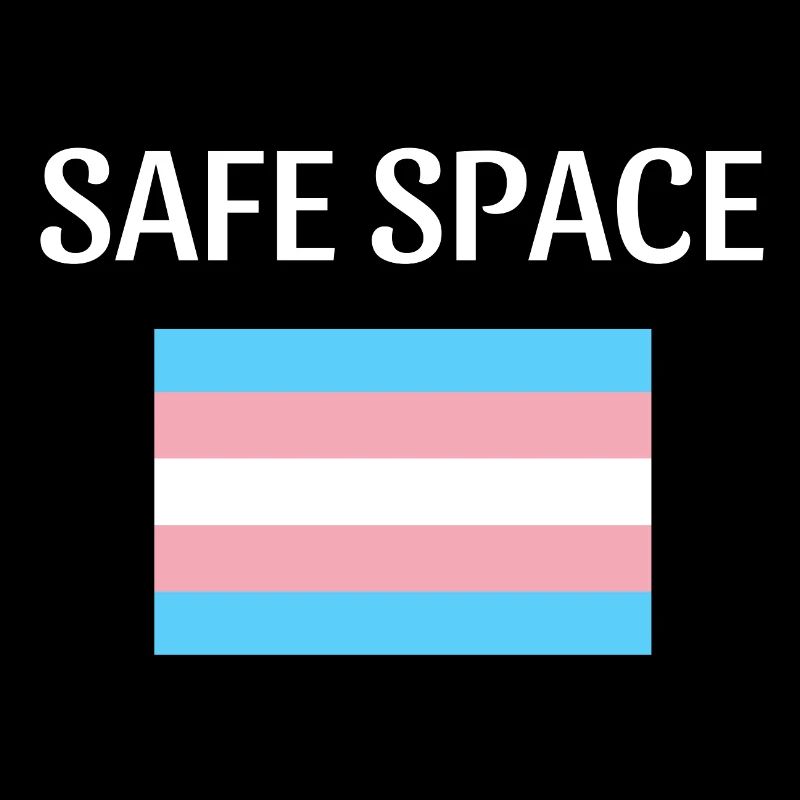 TRANS Safe Space - Transgender Pride