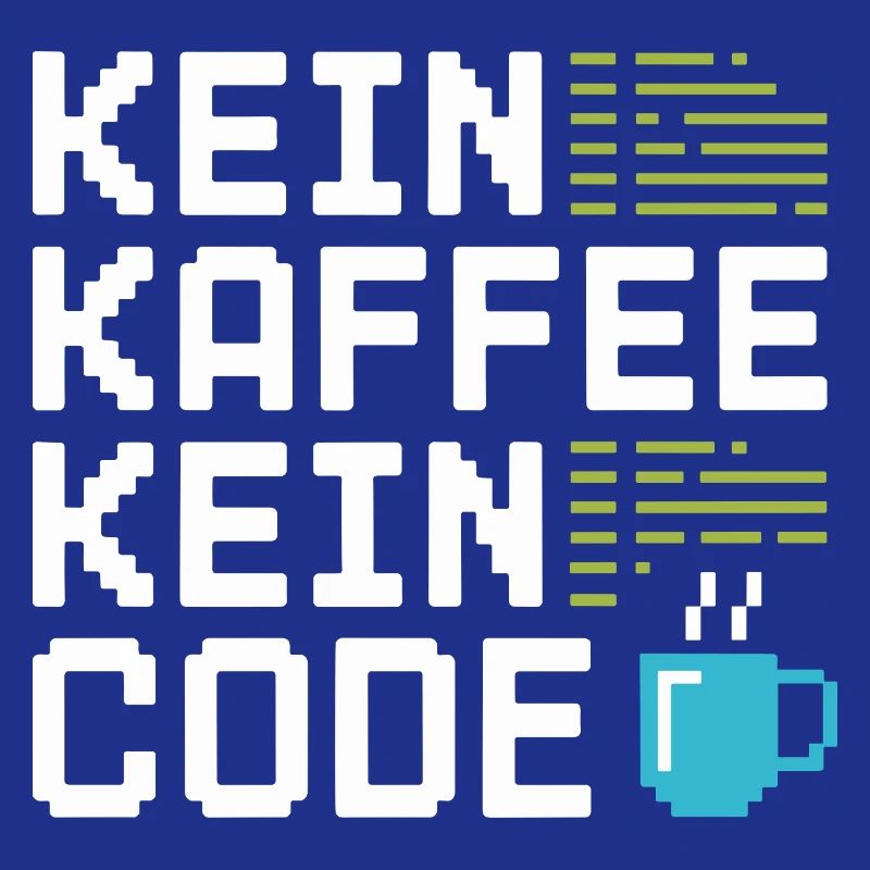 Kein Kaffee Kein Code Programmierer Informatiker