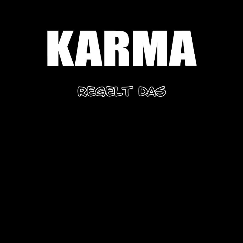 Karma regelt das schon Schicksal Karma Spruch