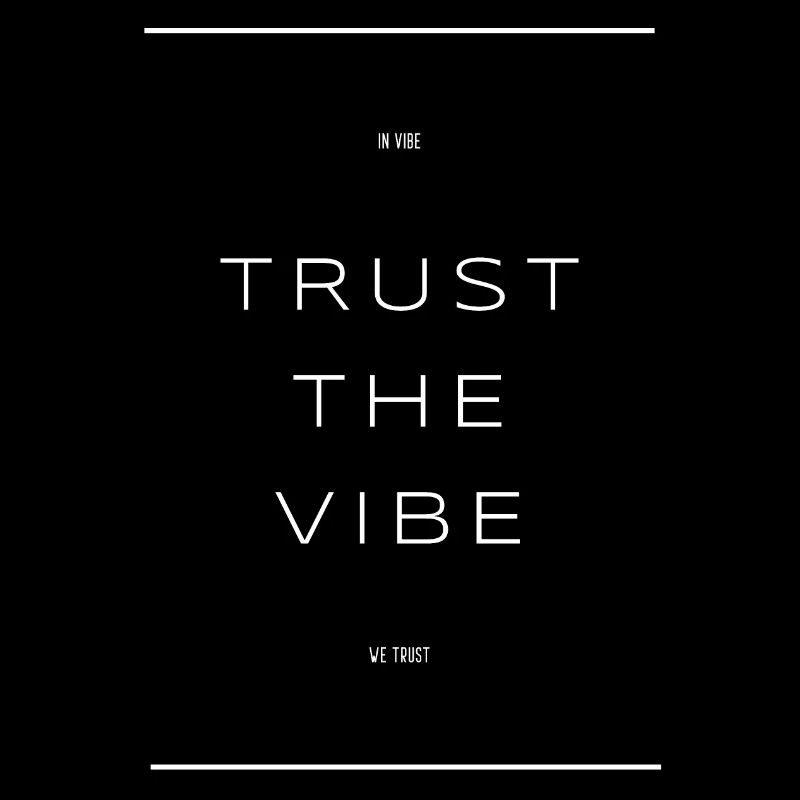 Trust the Vibe