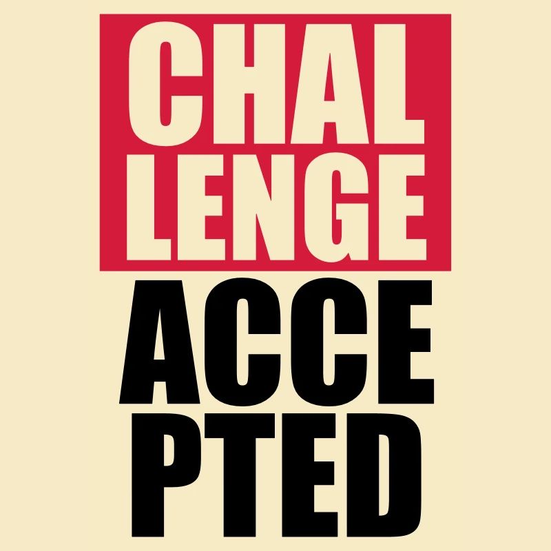 Cool Challenge Accepted Text Design