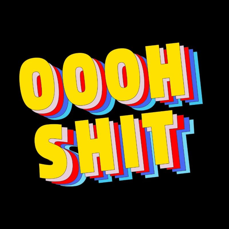 Oooh Shit -
