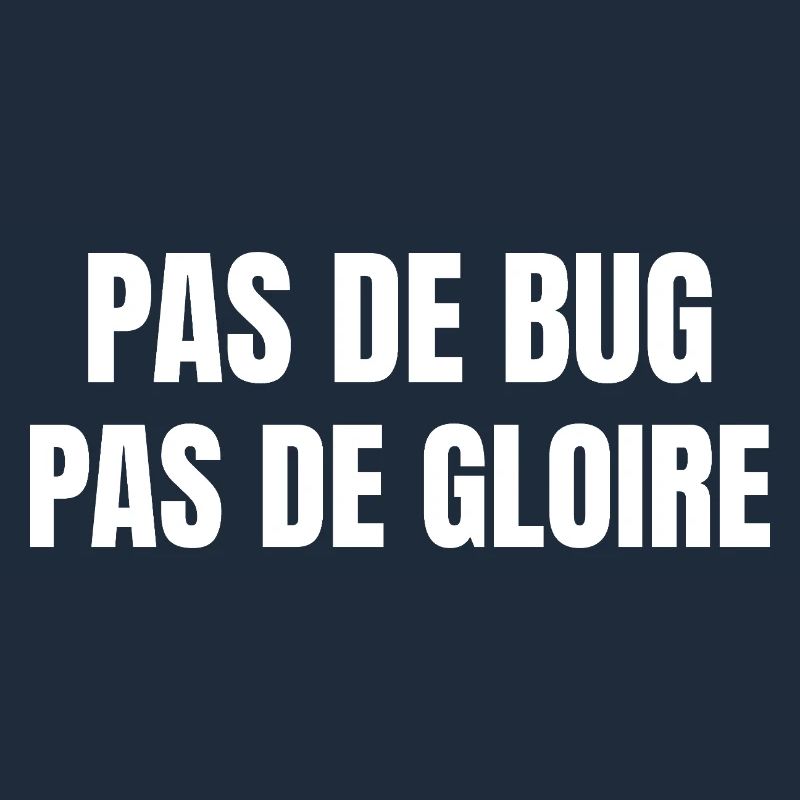 Pas de bug pas de gloire