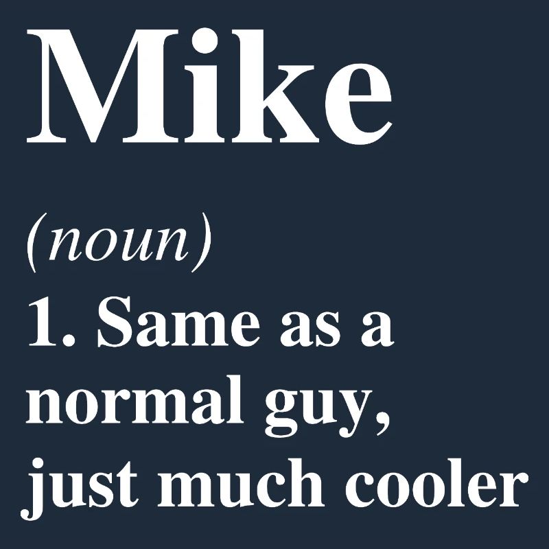 Mike Definition Cooler Name Spruch Geschenk