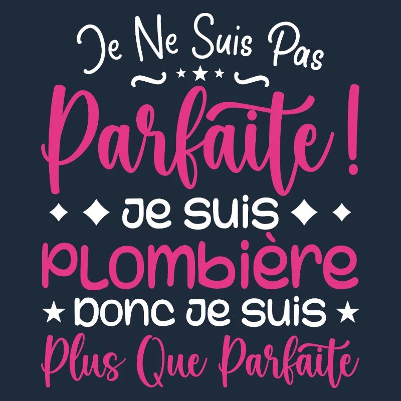 Une Plombière plus que parfaite, métier de rêve