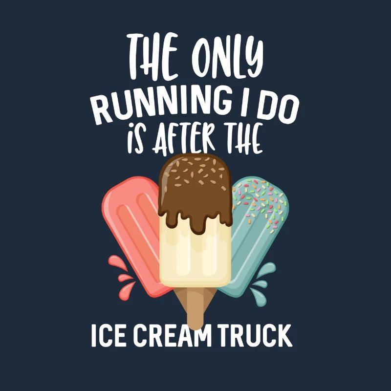 La seule course que je fais est après que le camion de crème glacée