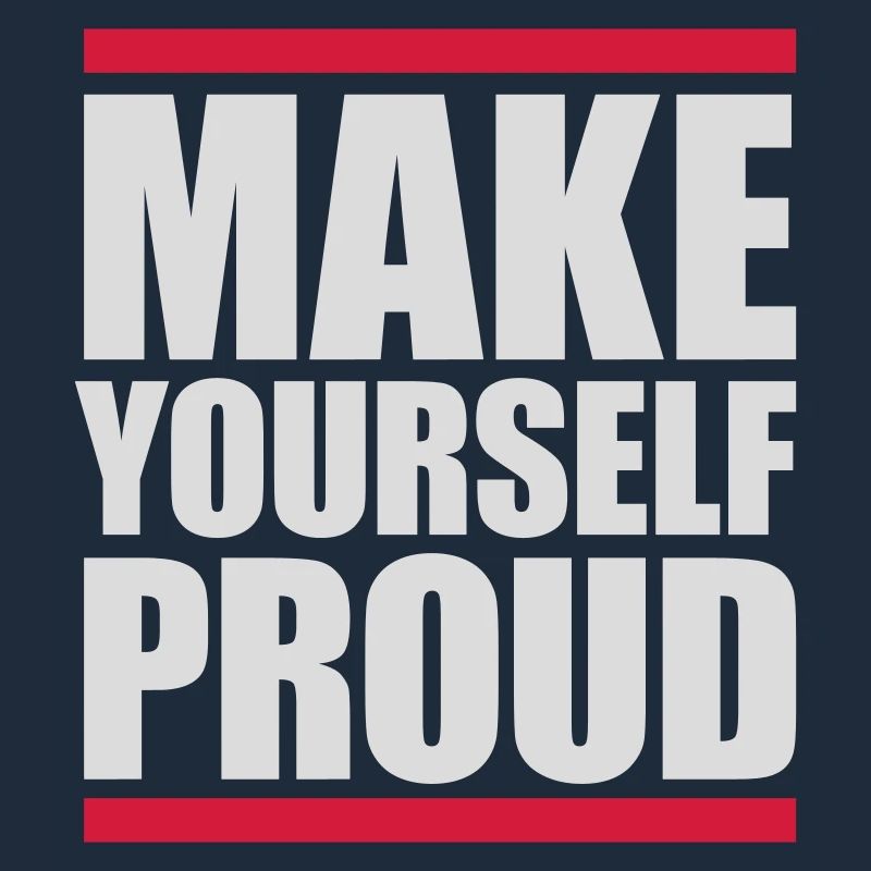 make yourself proud quote