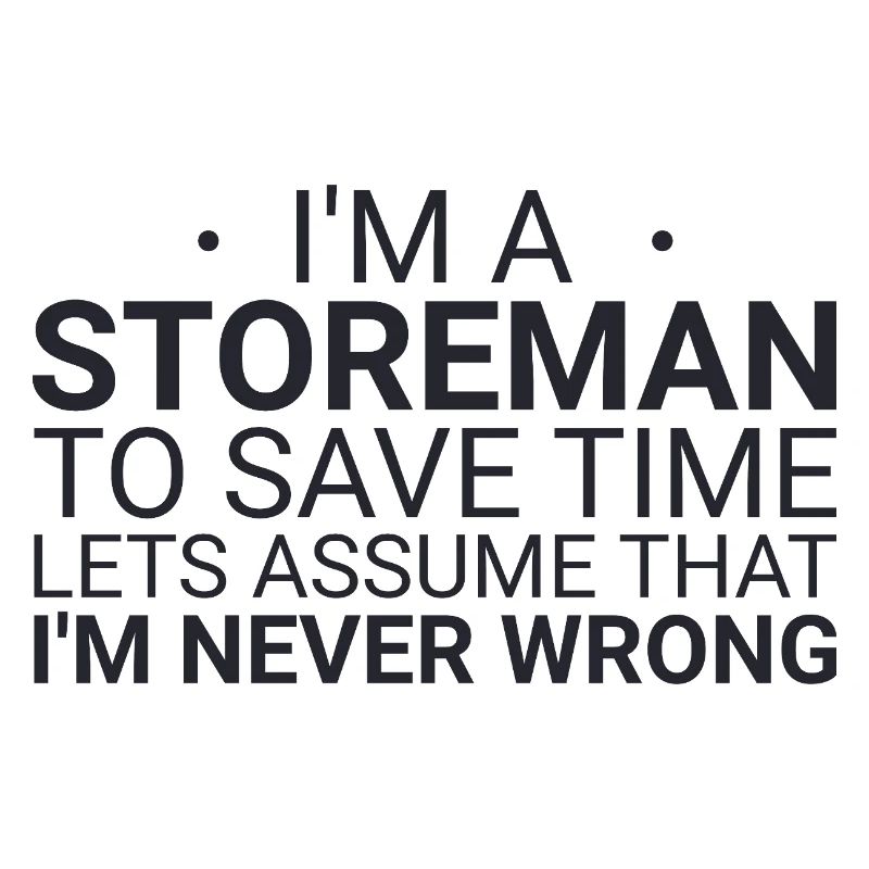 Storeman Never Wrong