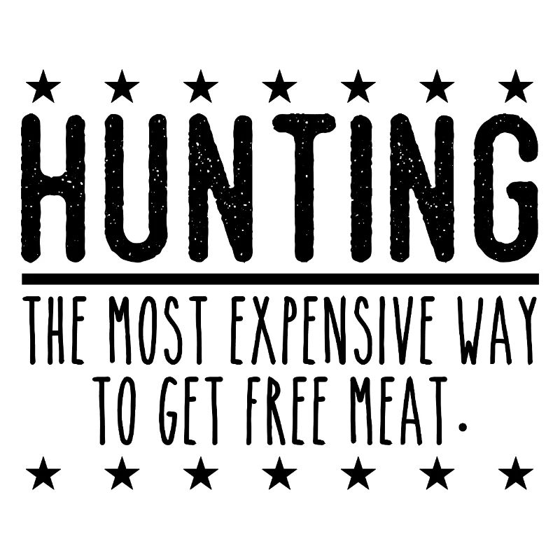 Jäger Lustiger Spruch – Gratis Fleisch Design