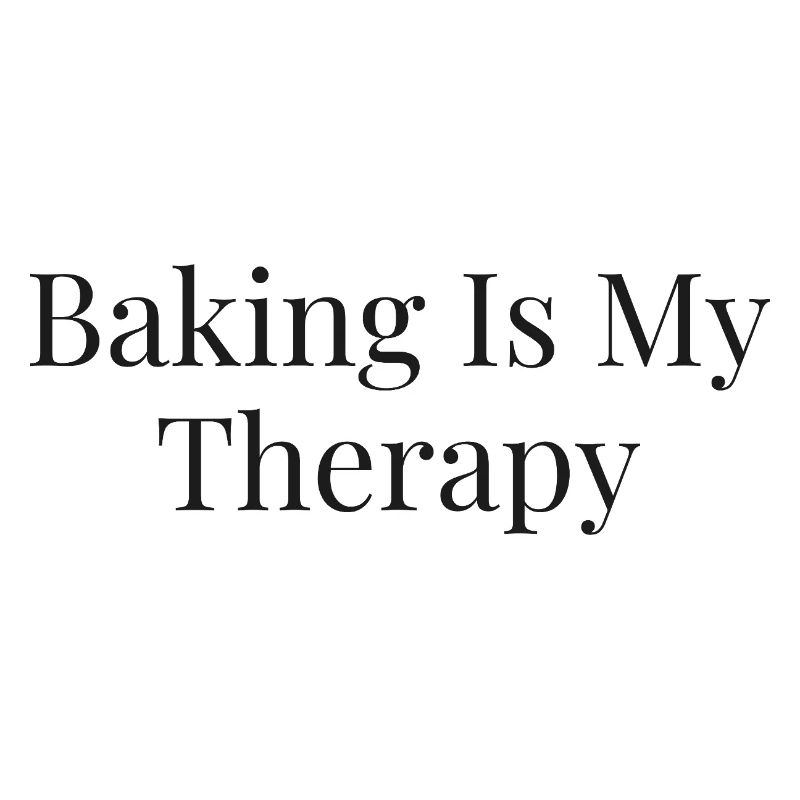 Baking is my therapy