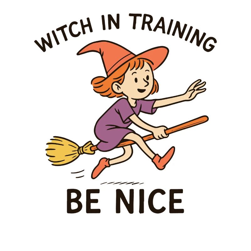Witch In Training Be Nice Halloween Fun