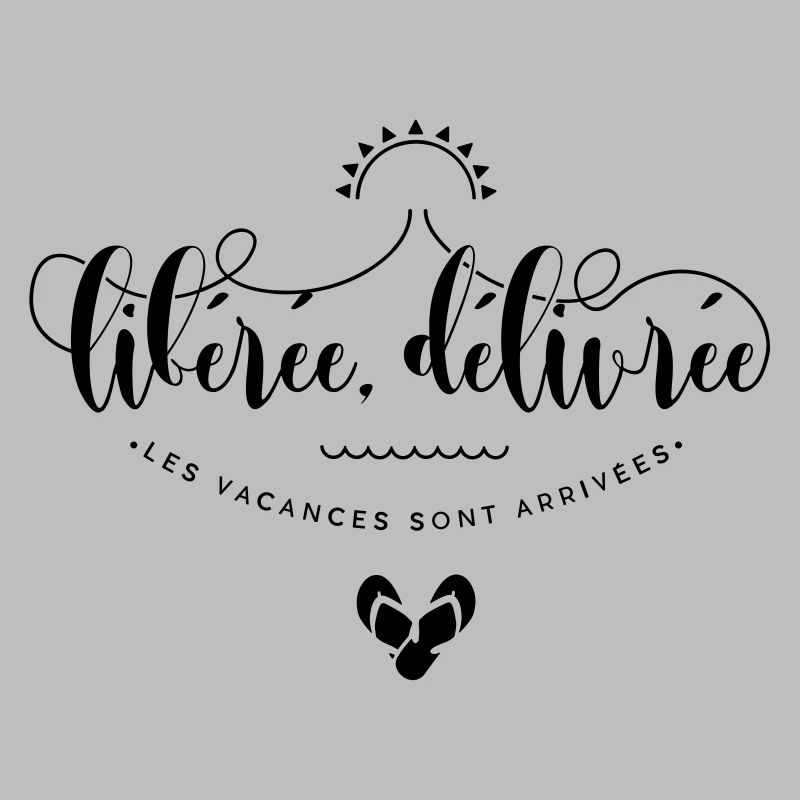 Libérée, délivrée les vacances sont arrivées