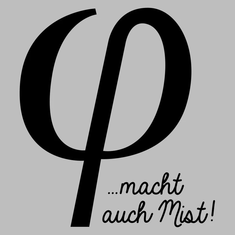 klein phi macht auch Mist