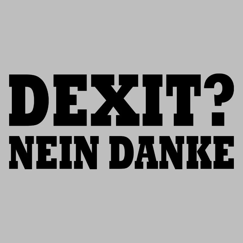 Dexit nein danke