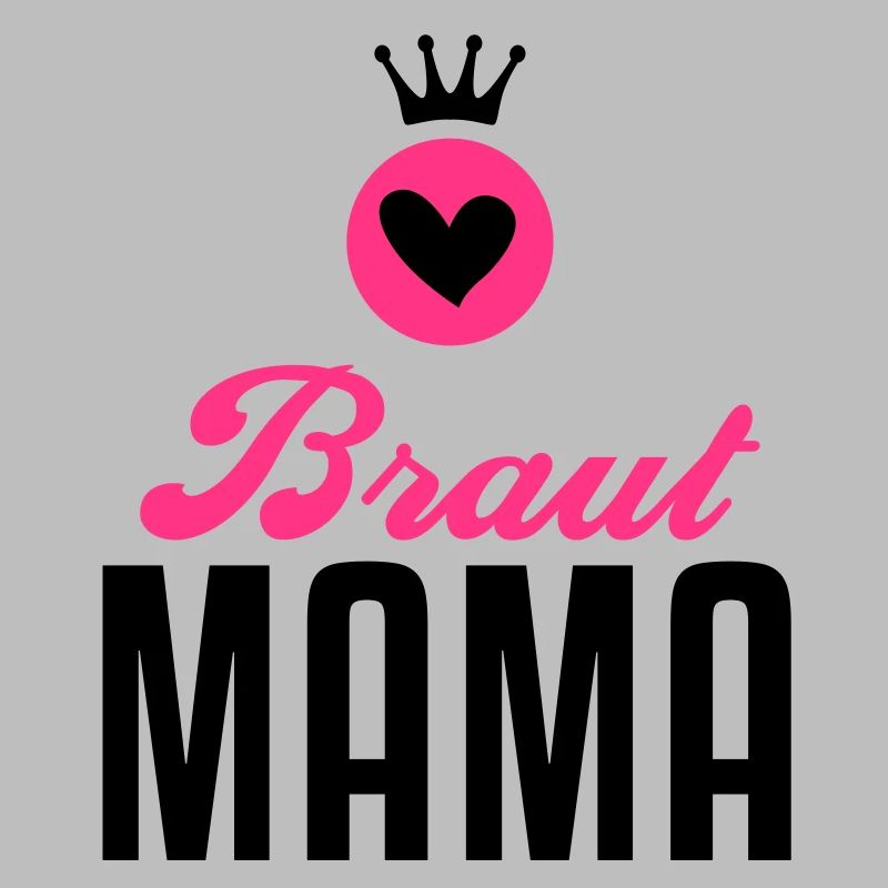 Braut Mama – Braut Mutter – Hochzeit – 2C