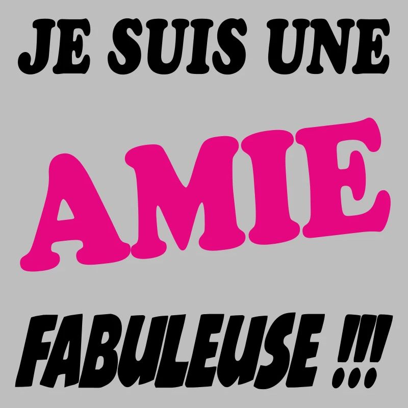 Je suis une amie fabuleuse