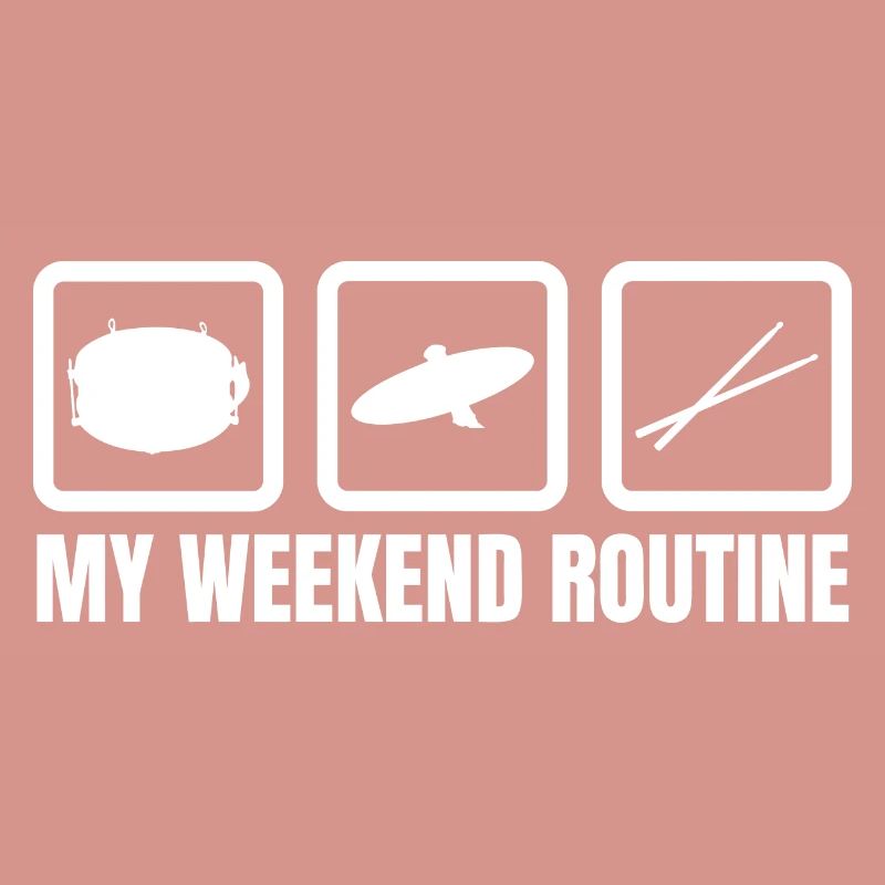 Drummer Weekend Routine