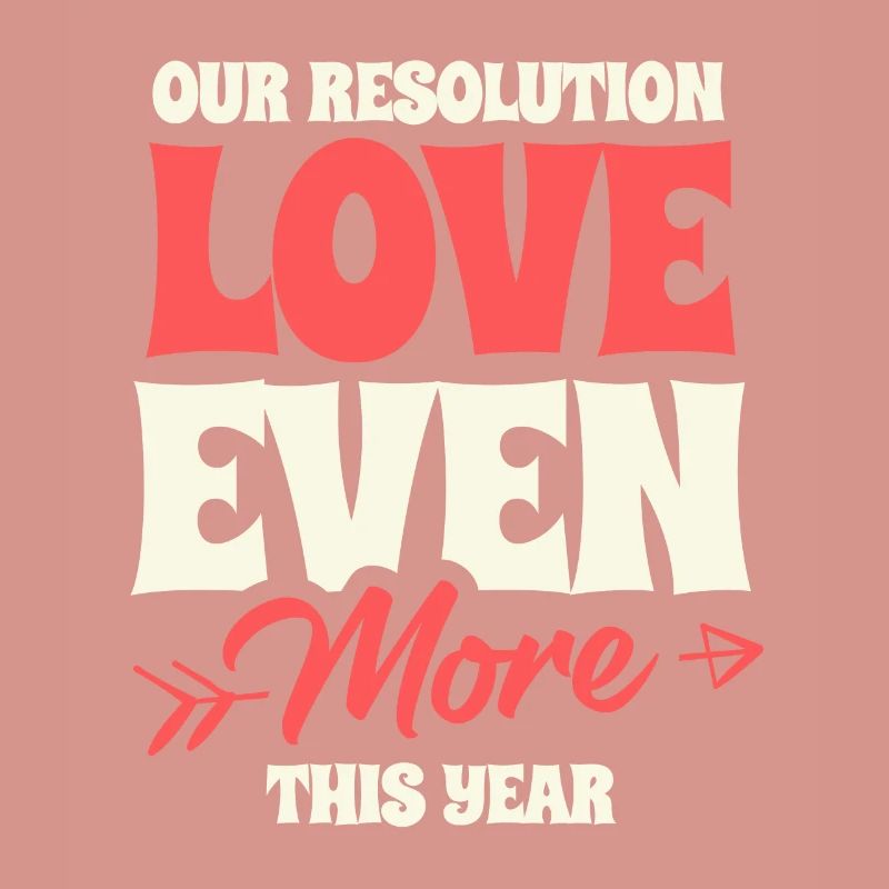 Resolution: Love More This Year: Relationship Goals
