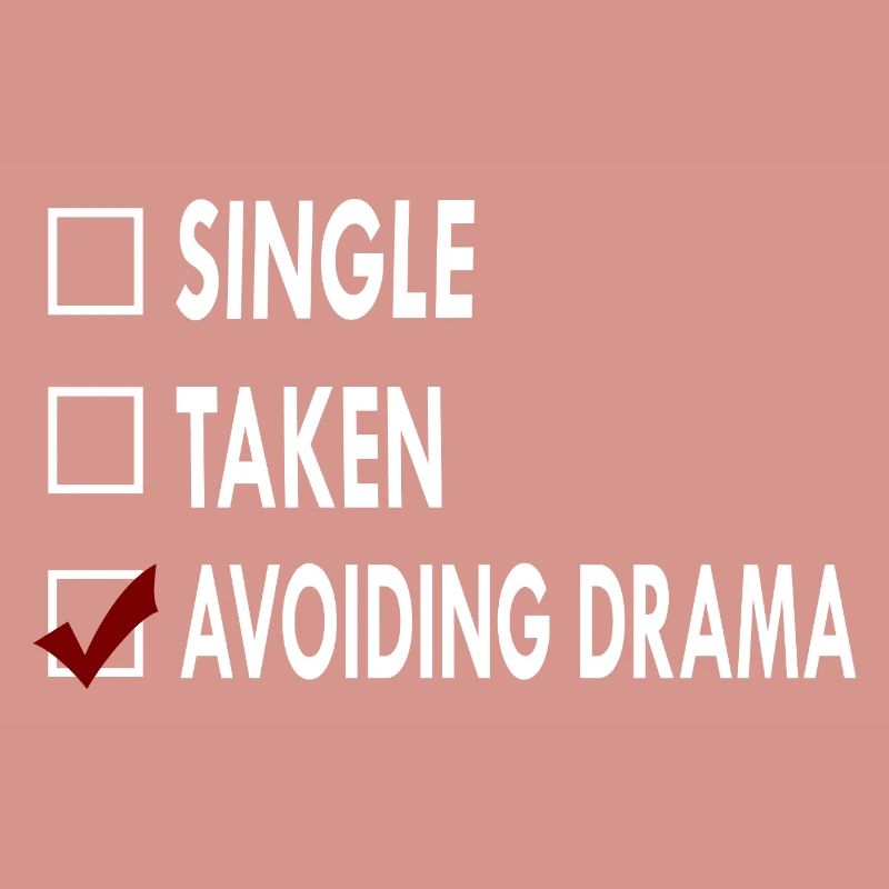 SINGLE AVOIDING DRAMA