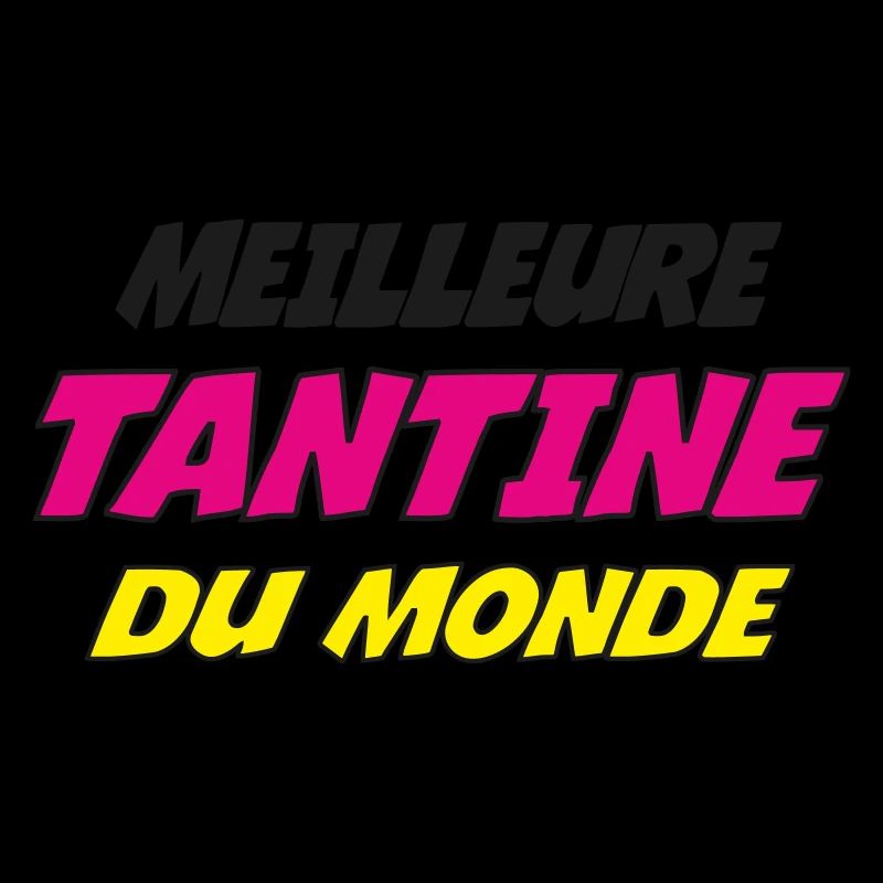 MEILLEURE TANTINE DU MONDE