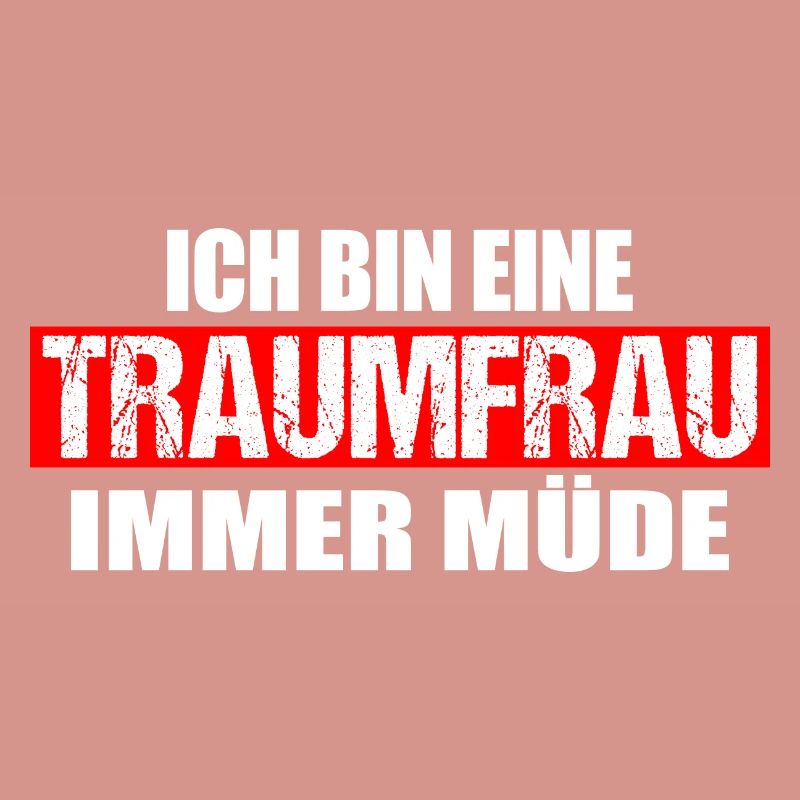 Ich bin eine Traumfrau, immer müde